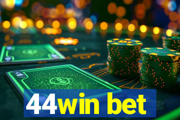 44win bet